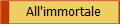 All'immortale